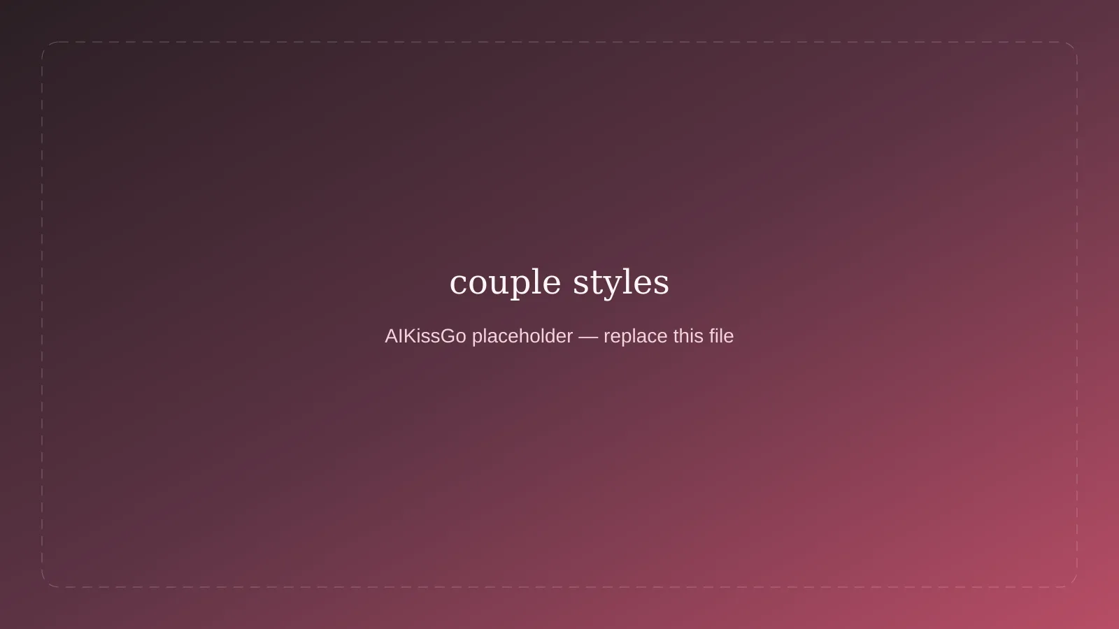 Placeholder collage of romantic couple video styles