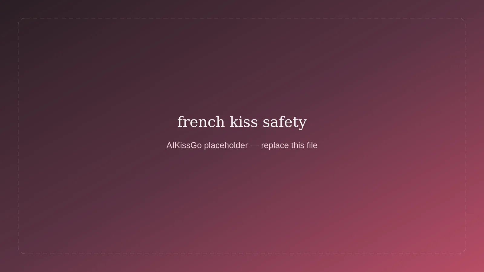 Placeholder for consent and safety messaging